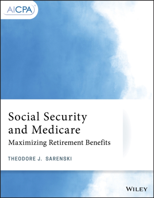 Social Security and Medicare – Maximizing Retirement Benefits Sarenski Paperback