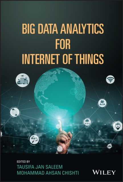 Big Data Analytics for Internet of Things Saleem Hardback Wiley–Blackwell