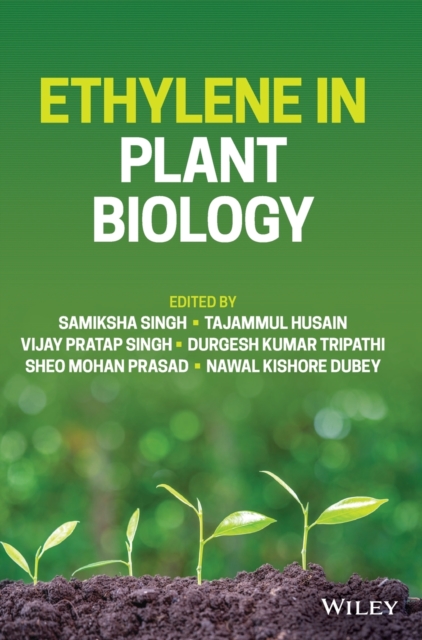 Ethylene in Plant Biology Singh Hardback Wiley–Blackwell 9781119744689