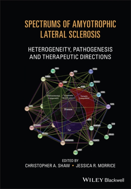 Spectrums of Amyotrophic Lateral Sclerosis – Heterogeneity, Pathogenesis and Th…