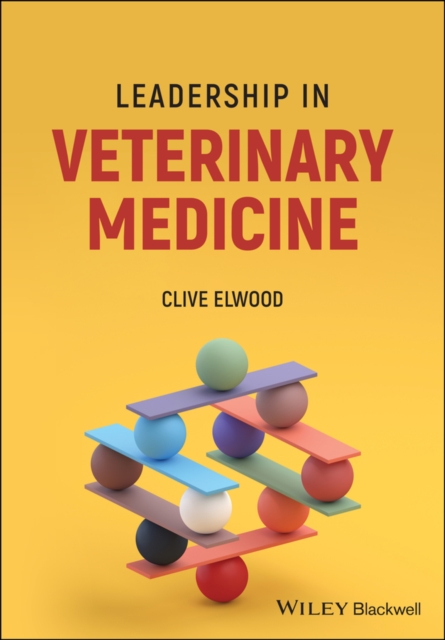 Leadership in Veterinary Medicine Elwood Paperback Wiley–Blackwell 9781119749769