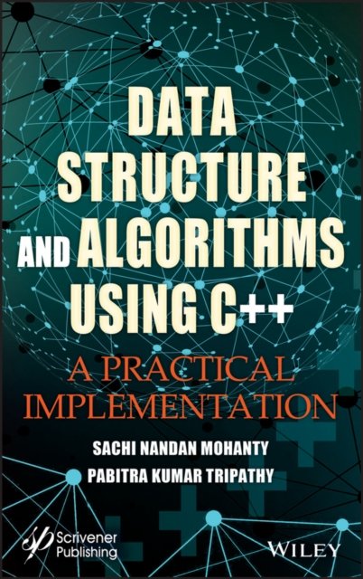 Data Structure and Algorithms Using C++ – A Practical Implementation Mohanty