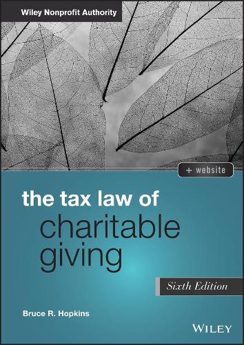 The Tax Law of Charitable Giving, 6th Edition + Website Hopkins Hardback