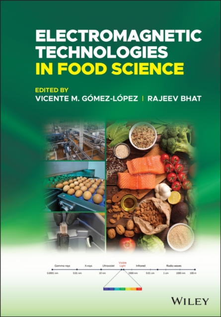 Electromagnetic Technologies in Food Science Gómez–López Hardback 9781119759515
