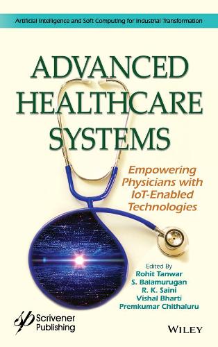 Advanced Healthcare Systems – Empowering Physicians with IoT–Enabled Technologi…