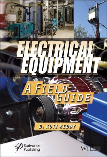 Electrical Equipment – A Field Guide Reddy Hardback John Wiley & Sons