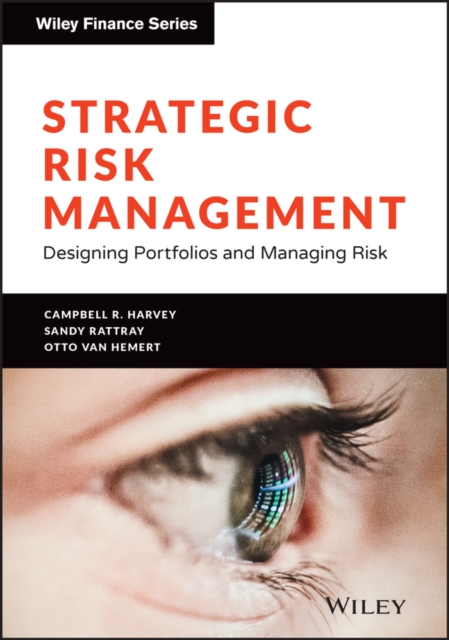Strategic Risk Management – Designing Portfolios and Managing Risk Harvey