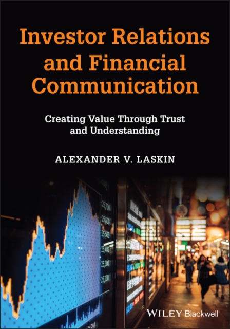 Investor Relations and Financial Communication – Creating Value Through Trust a…