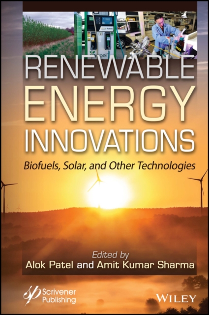 Renewable Energy Innovations: Biofuels, Solar, and  Other Technologies Patel