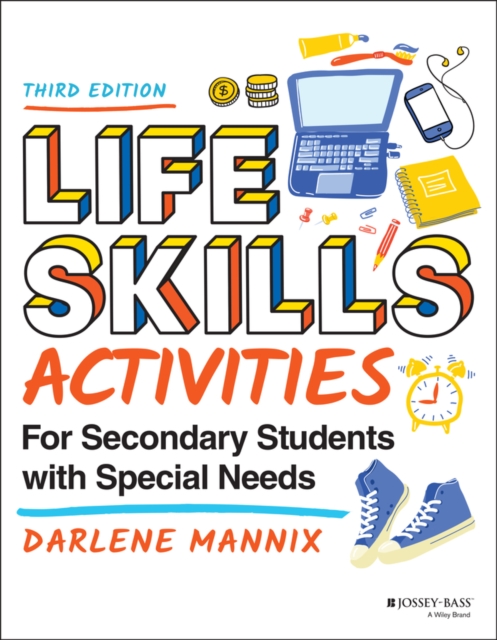 Life Skills Activities for Secondary Students with  Special Needs, Third Editio…
