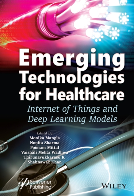 Emerging Technologies for Healthcare – Internet of Things and Deep Learning Mod…