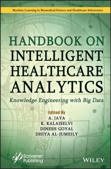 A Handbook of Intelligent Healthcare Analytics – Knowledge Engineering with Big…