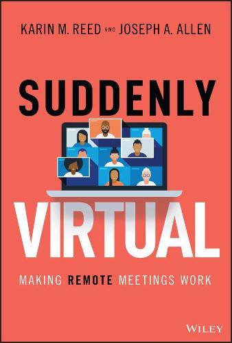 Suddenly Virtual – Making Remote Meetings Work Reed Hardback John Wiley & Sons