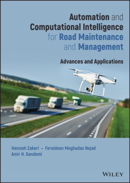 Automation and Computational Intelligence for Road  Maintenance and Management …