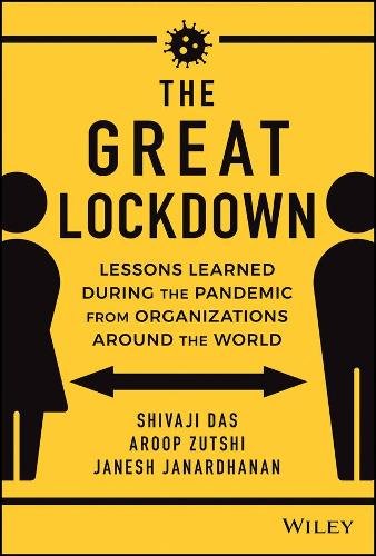 The Great Lockdown – Lessons Learned During the Pandemic from Organizations Aro…
