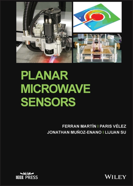 Planar Microwave Sensors Martín Hardback Wiley–Blackwell 9781119811039
