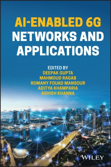 AI–Enabled 6G Networks and Applications Gupta Hardback Wiley–Blackwell