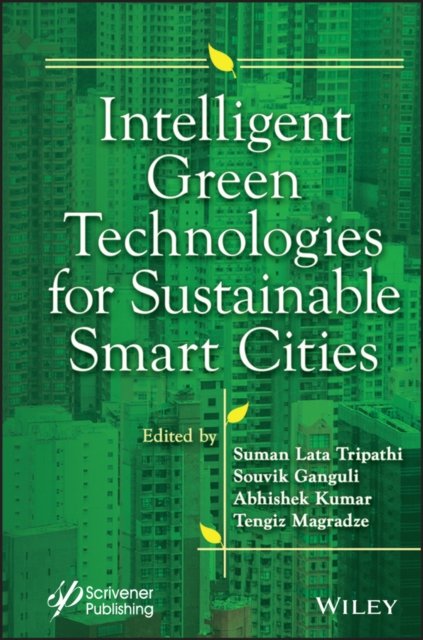 Intelligent Green Technologies for Sustainable Smart Cities Tripathi Hardback