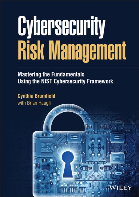 Cybersecurity Risk Management – Mastering the Fundamentals Using the NIST Cyber…