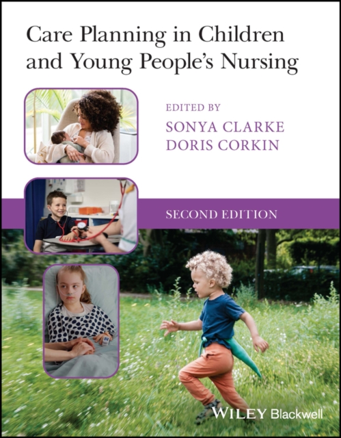 Care Planning in Children and Young People′s Nursing 2e Clarke Paperback