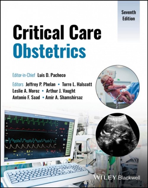 Critical Care Obstetrics, 7th Edition Pacheco Hardback Wiley–Blackwell
