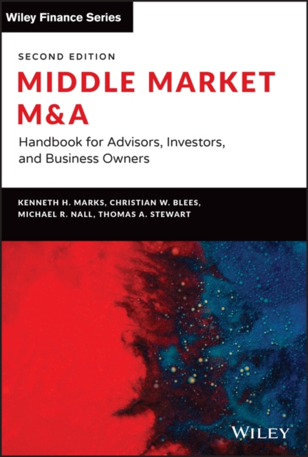 Middle Market M&A – Handbook for Advisors, Investors, and Business Owners, 2nd …