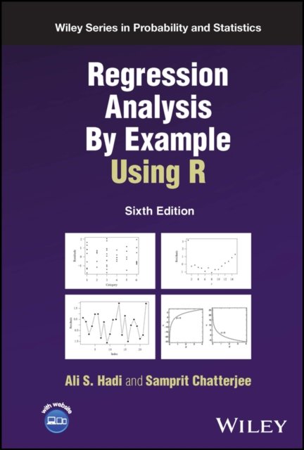 Regression Analysis By Example Using R, Sixth  Edition Hadi Chatterjee Hardback
