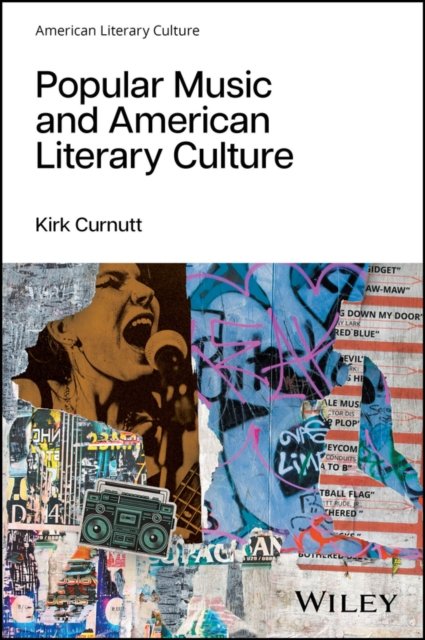 Popular Music and American Literary Culture Curnutt Paperback Wiley