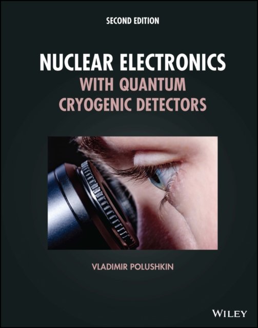 Nuclear Electronics with Quantum Cryogenic Detectors Polushkin Hardback