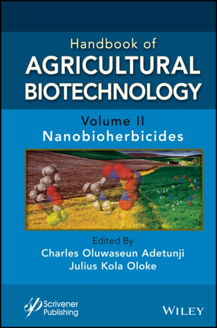 Handbook of Agricultural Biotechnology, Volume 2: Nanobioherbicides Adetunji