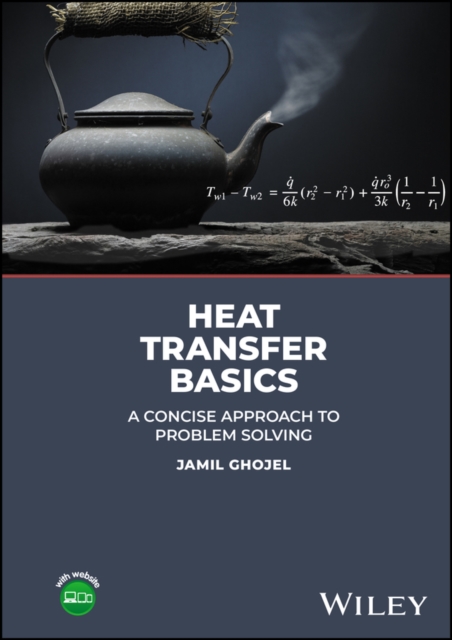 Heat Transfer Basics – A Concise Approach to Problem Solving Ghojel Hardback