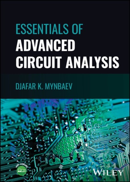 Essentials of Advanced Circuit Analysis: A Systems  Approach Mynbaev Hardback