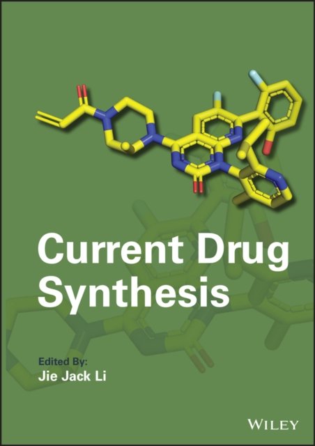 Current Drug Synthesis Li Hardback Wiley–Blackwell 9781119847250