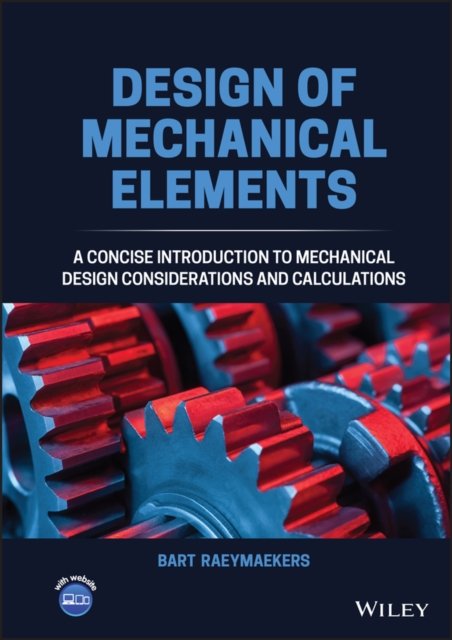 Design of Mechanical Elements – A Concise Introduction to Mechanical Design Con…