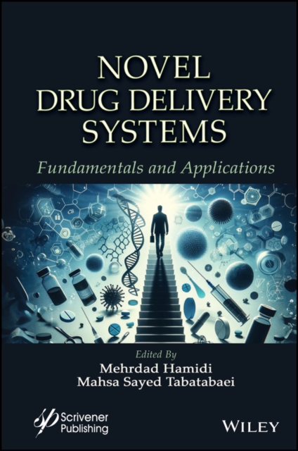 Novel Drug Delivery Systems Fundamentals and Applications Hamidi Hardback