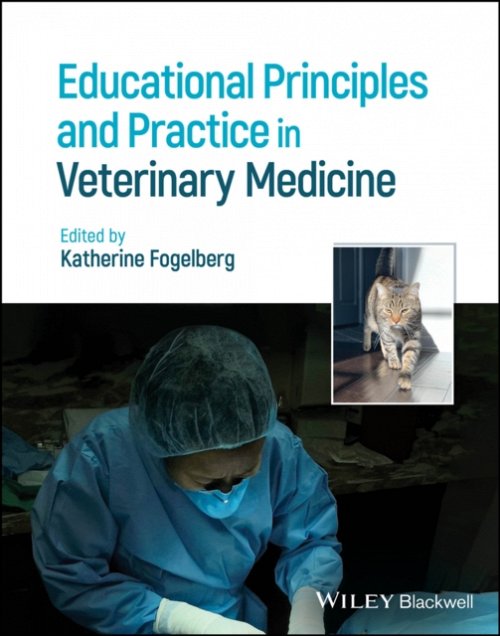 Educational Principles and Practice in Veterinary Medicine Fogelberg Hardback