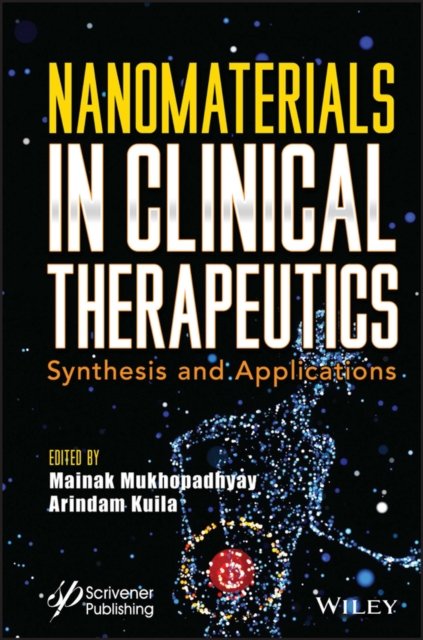 Nanomaterials in Clinical Therapeutics: Synthesis and Applications Mukhopadhyay