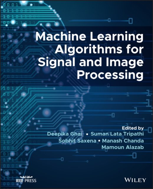 Machine Learning Algorithms for Signal and Image Processing Tripathi Hardback