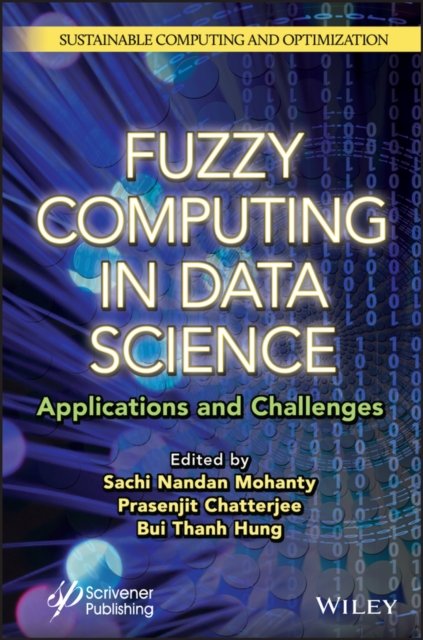 Fuzzy Computing in Data Science – Applications and  Challenges Mohanty Hardback