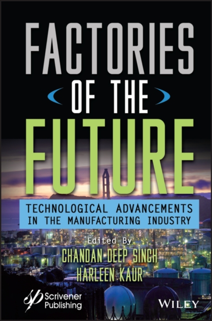 Factories of the Future – Technological  Advancements in the Manufacturing Indu…