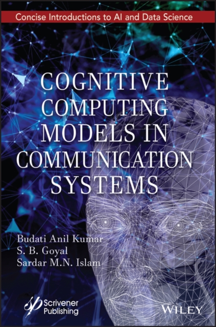 Cognitive Computing Models in Communication Systems Kumar Hardback 9781119865070