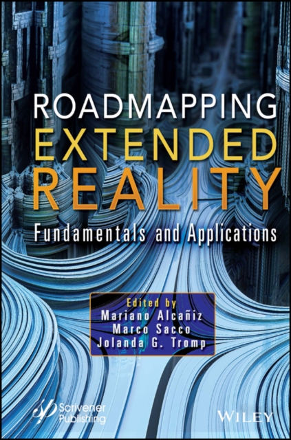 Roadmapping Extended Reality – Fundamentals and Applications Alcañiz Hardback