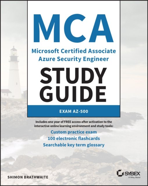 MCA Microsoft Certified Associate Azure Security E Engineer Study Guide – Exam …