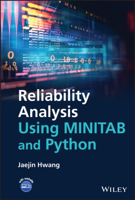 Reliability Analysis Using MINITAB and Python Hwang Hardback Wiley–Blackwell