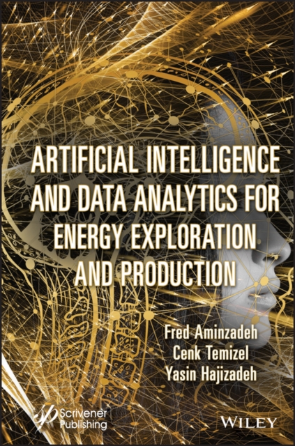 Artificial Intelligence and Data Analytics for Energy Exploration and Productio…