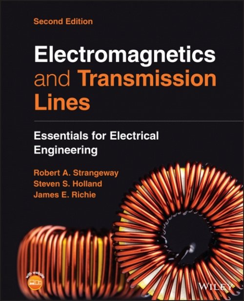 Electromagnetics and Transmission Lines – Essentials for Electrical Engineering…