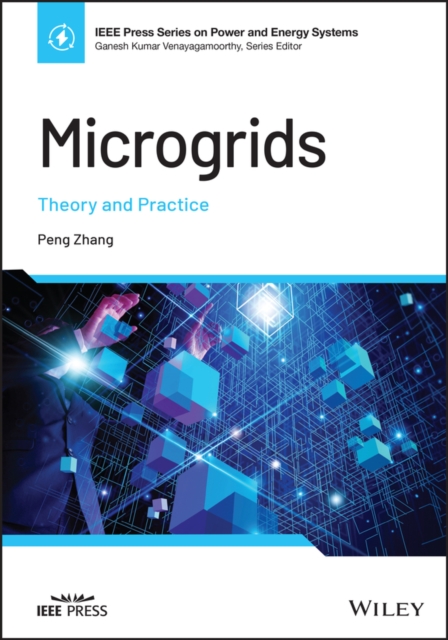 Microgrids: Theory and Practice Theory and Practice Zhang Hardback 9781119890850