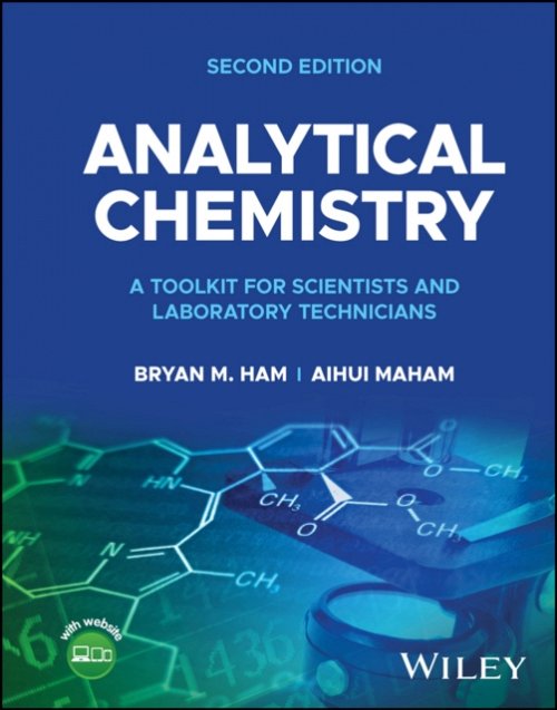 Analytical Chemistry: A Toolkit for Scientists and  Laboratory Technicians, Sec…