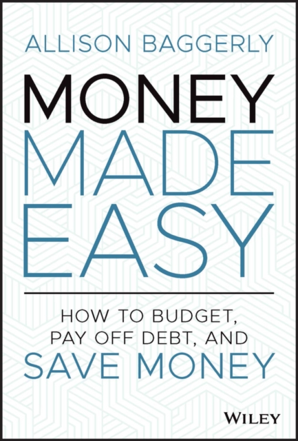 Money Made Easy – How to Budget, Pay Off Debt, and  Save Money Baggerly Hardback