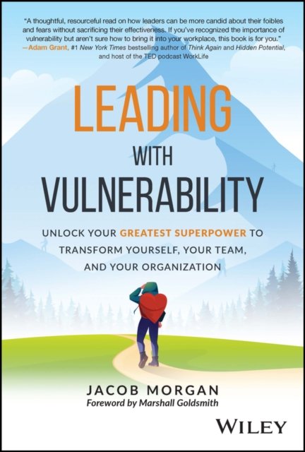 Leading with Vulnerability – Unlock Your Greatest Superpower to Transform Yours…